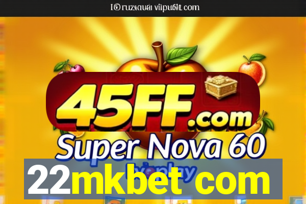 22mkbet com